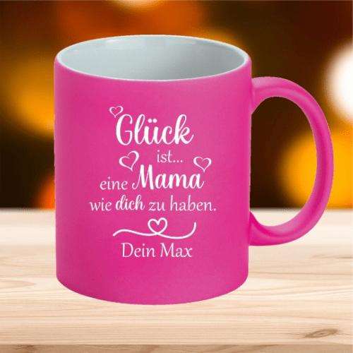 Neonfarbene Tasse Glück ist... eine Mama wie dich zu haben mit...